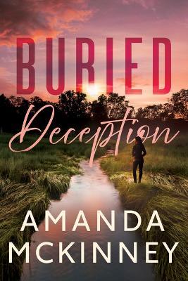 Buried Deception - Amanda Mckinney