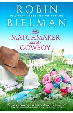 Coperta cărții 'The Matchmaker and the Cowboy - Robin Bielman'