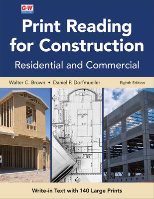 Print Reading for Construction: Residential and Commercial - Walter C. Brown