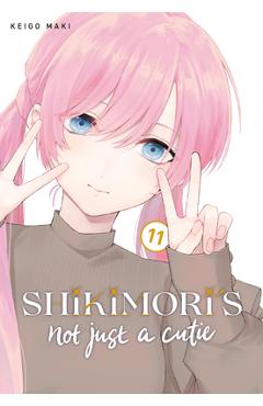 Coperta cărții 'Shikimori's Not Just a Cutie 11 - Keigo Maki'