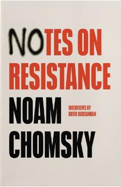 Notes on Resistance - Noam Chomsky