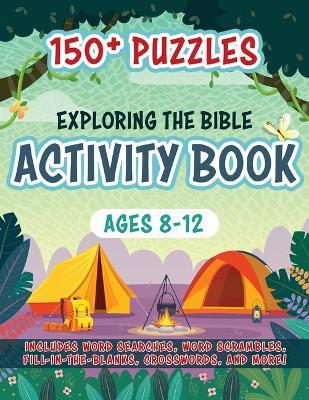 Exploring the Bible Activity Book: 150+ Puzzles for Ages 8-12 - Whitaker Playhouse