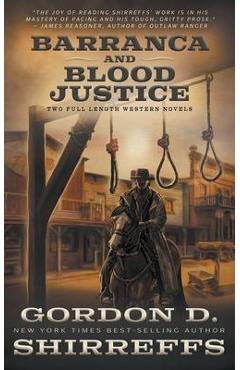 Coperta cărții 'Barranca and Blood Justice: Two Full Length Western Novels - Gordon D. Shirreffs'