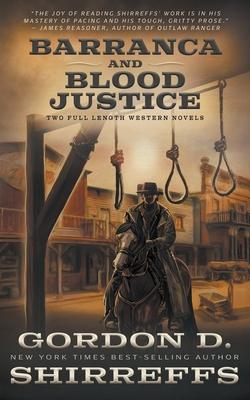 Coperta cărții 'Barranca and Blood Justice: Two Full Length Western Novels - Gordon D. Shirreffs'