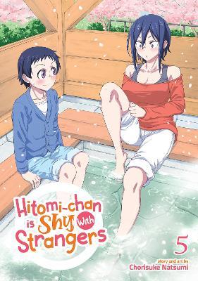 Hitomi-Chan Is Shy with Strangers Vol. 5 - Chorisuke Natsumi
