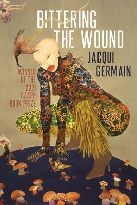 Bittering the Wound - Jacqui Germain