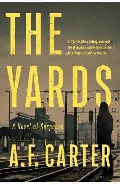 Coperta cărții 'The Yards - A. F. Carter'