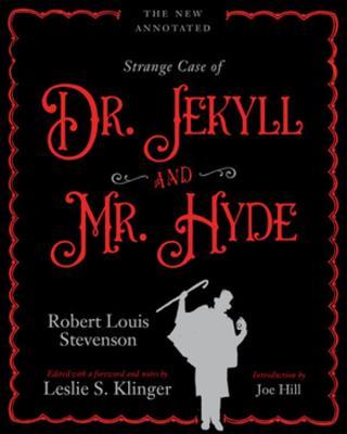The New Annotated Strange Case of Dr. Jekyll and Mr. Hyde - Robert Louis Stevenson