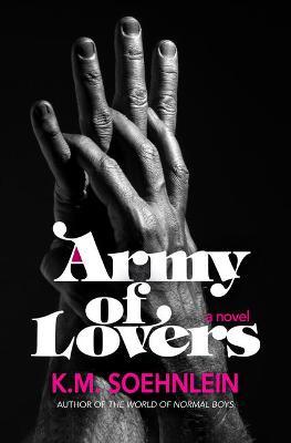 Army of Lovers - K. M. Soehnlein
