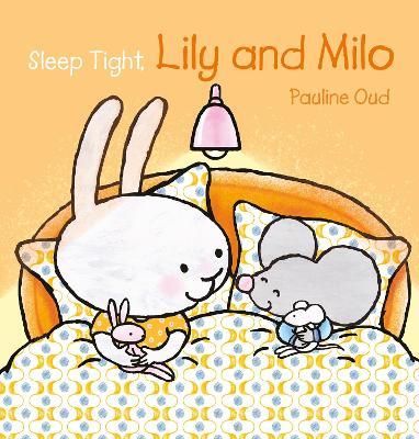 Sleep Tight, Lily and Milo - Pauline Oud
