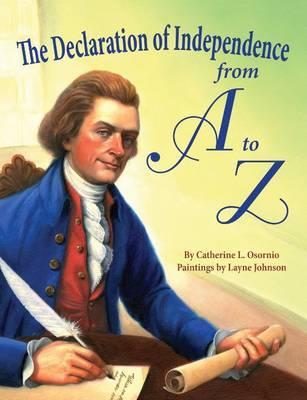 The Declaration of Independence from A to Z - Catherine Osornio