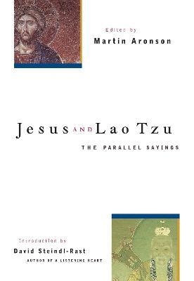 Jesus and Lao Tzu: The Parallel Sayings - Martin Aronson