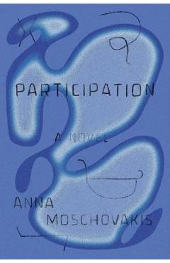 Coperta cărții 'Participation - Anna Moschovakis'