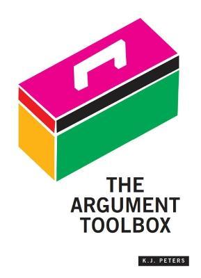 The Argument Toolbox - K. J. Peters