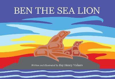 Ben the Sea Lion - Roy Henry Vickers