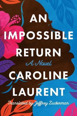 An Impossible Return - Caroline Laurent
