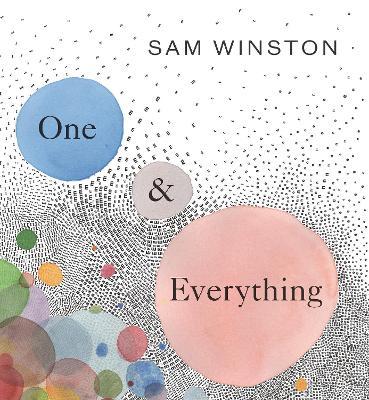 One and Everything - Sam Winston