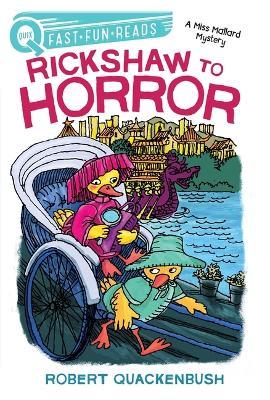 Rickshaw to Horror: A Miss Mallard Mystery - Robert Quackenbush