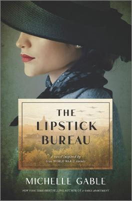 The Lipstick Bureau: A Novel Inspired by True WWII Events - Michelle Gable