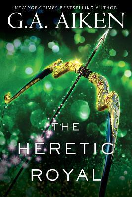 The Heretic Royal - G. A. Aiken