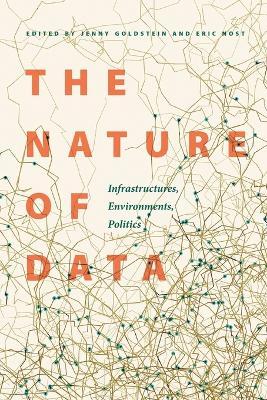 The Nature of Data: Infrastructures, Environments, Politics - Jenny Goldstein