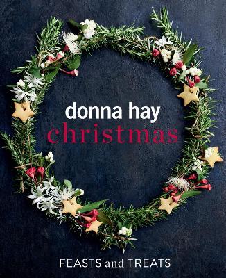 Donna Hay Christmas Feasts and Treats - Donna Hay
