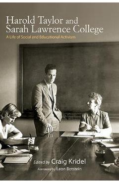 Coperta cărții 'Harold Taylor and Sarah Lawrence College: A Life of Social and Educational Activism - Craig Kridel'