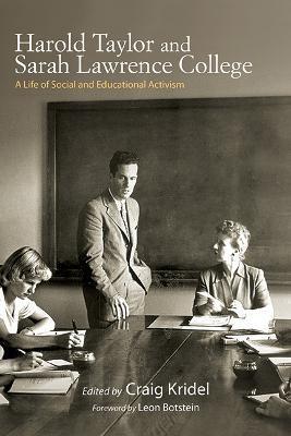 Coperta cărții 'Harold Taylor and Sarah Lawrence College: A Life of Social and Educational Activism - Craig Kridel'