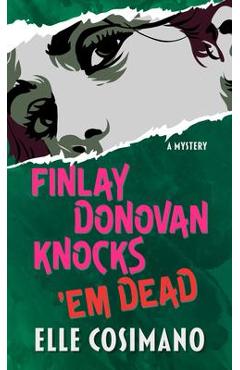 Coperta cărții 'Finlay Donovan Knocks 'em Dead: A Mystery - Elle Cosimano'