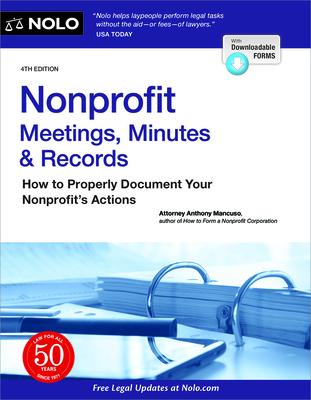 Nonprofit Meetings, Minutes & Records: How to Properly Document Your Nonprofit's Actions - Anthony Mancuso