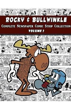 Coperta cărții 'Rocky and Bullwinkle: The Complete Comic Strip Collection Volume 2 (1964-1965) - Al Kilgore'