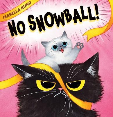 No Snowball! - Isabella Kung