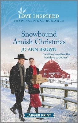 Snowbound Amish Christmas: An Uplifting Inspirational Romance - Jo Ann Brown