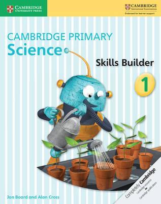 Cambridge Primary Science Skills Builder 1 - Jon Board