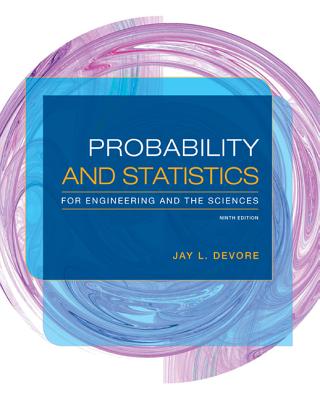 Probability and Statistics for Engineering and the Sciences - Jay L. Devore