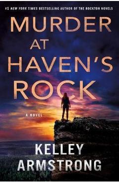 Coperta cărții 'Murder at Haven's Rock - Kelley Armstrong'