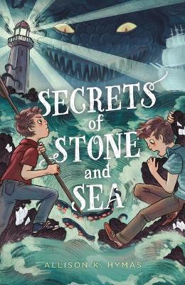 Secrets of Stone and Sea - Allison K. Hymas