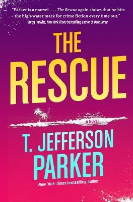 The Rescue - T. Jefferson Parker