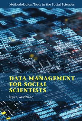 Data Management for Social Scientists: From Files to Databases - Nils B. Weidmann