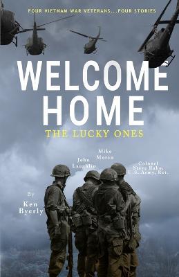 Welcome Home: The Lucky Ones - Ken Byerly