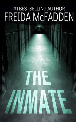 The Inmate - Freida Mcfadden