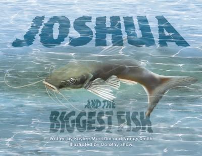 Joshua and the Biggest Fish - Kaylee Morrison