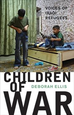 Coperta cărții 'Children of War - Deborah Ellis'