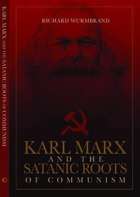 Karl Marx and the Satanic Roots of Communism - Richard Wurmbrand