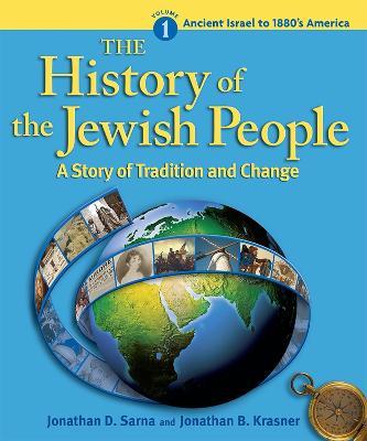 History of the Jewish People Vol. 1: Ancient Israel to 1880's America - Jonathan Sarna