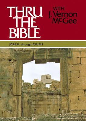 Thru the Bible Vol. 2: Joshua Through Psalms: 2 - J. Vernon Mcgee