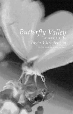 Butterfly Valley: A Requiem - Inger Christensen
