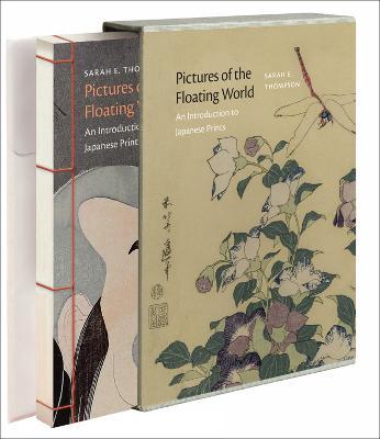 Pictures of the Floating World: An Introduction to Japanese Prints - Sarah E. Thompson