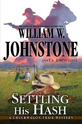 Settling His Hash - William W. Johnstone