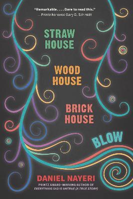 Straw House, Wood House, Brick House, Blow: Four Novellas by Daniel Nayeri - Daniel Nayeri